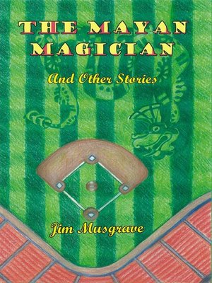 cover image of The Mayan Magician and Other Stories